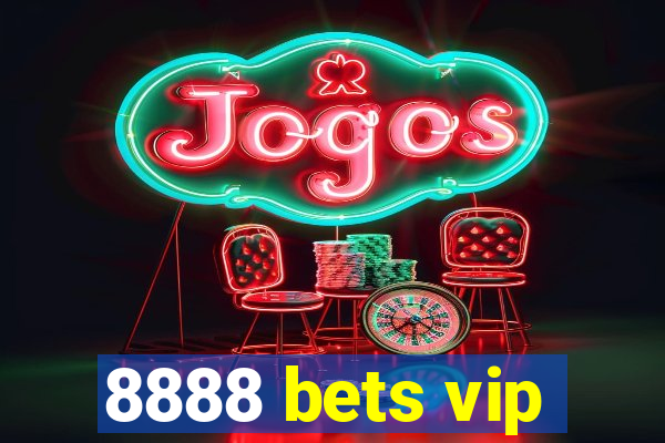 8888 bets vip